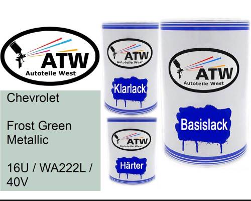 Chevrolet, Frost Green Metallic, 16U / WA222L / 40V: 500ml Lackdose + 500ml Klarlack + 250ml Härter - Set, von ATW Autoteile West.